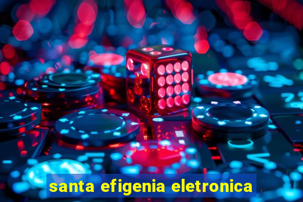 santa efigenia eletronica